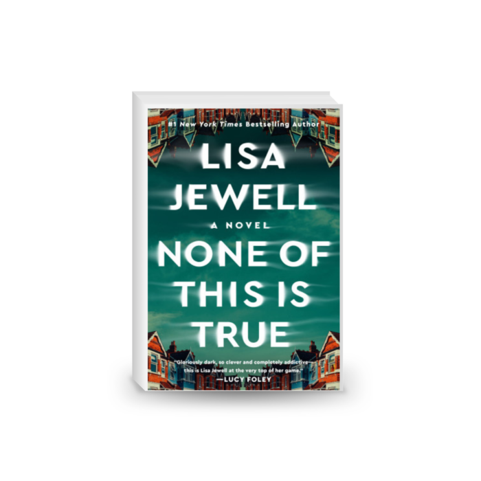 None of This is True: A Novel