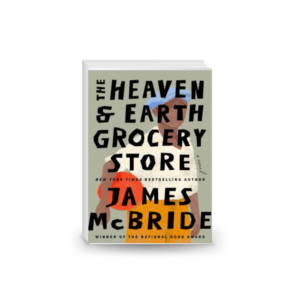 The Heaven & Earth Grocery Store: A Novel