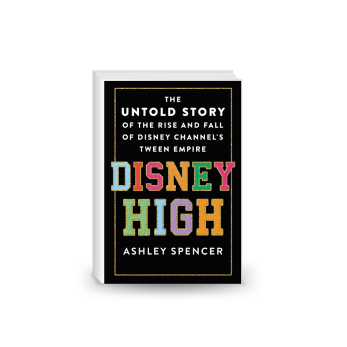 Disney High: The Untold Story of the Rise and Fall of Disney Channel's Tween Empire 2024