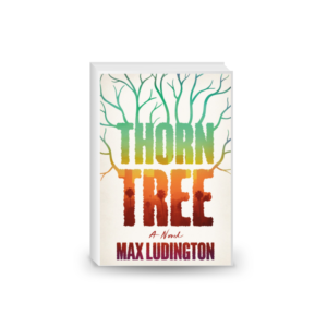 Thorn Tree: A Novel Hardcover – April 16, 2024