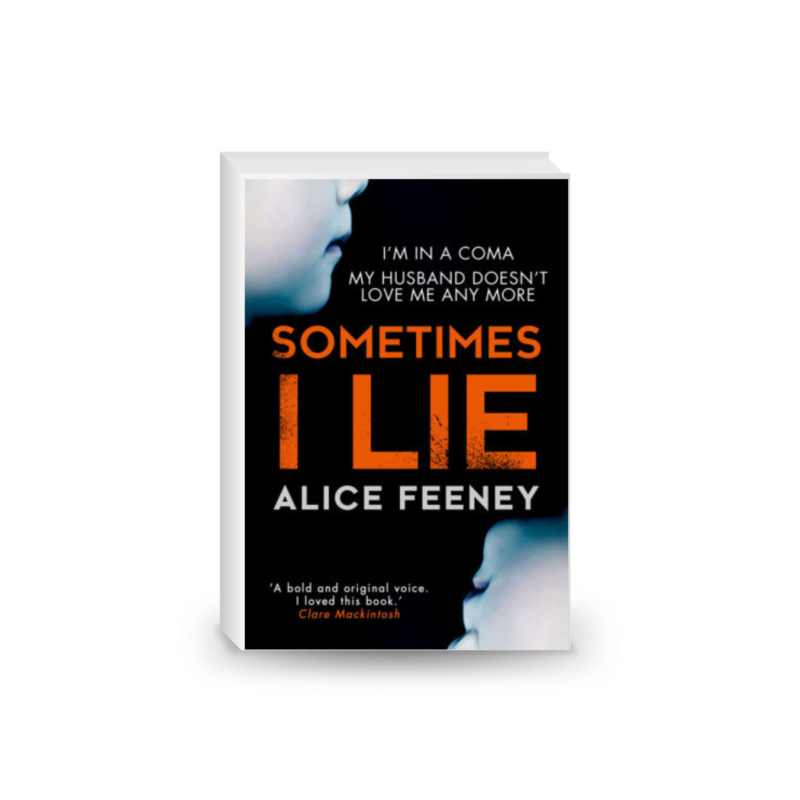 Sometimes I Lie: A psychological thriller with a killer twist you'll never forget