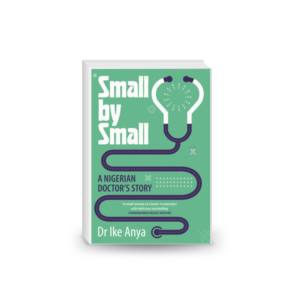 Small by Small: A Nigerian Doctor's Story 2024