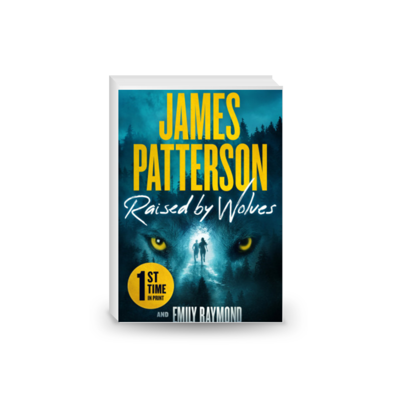 Raised by Wolves James Patterson, Emily Raymond 2024