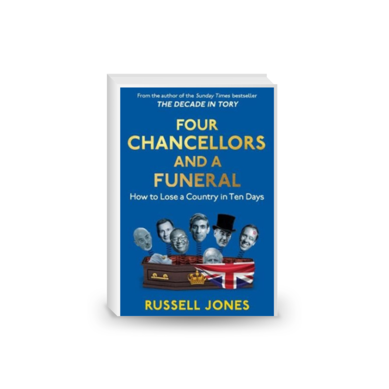 Four Chancellors and a Funeral: How to Lose a Country in Ten Days 2024