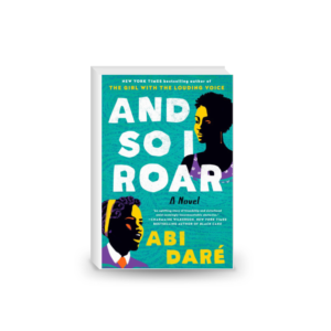 And So I Roar: A Novel 2024