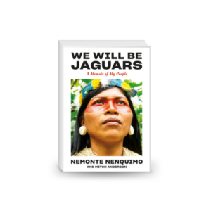 We Will Be Jaguars: A Memoir of My People 2024