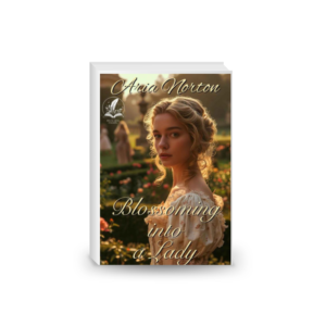 Blossoming into a Lady: A Historical Regency Romance Novel 2024