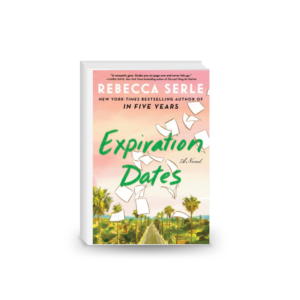 Expiration Dates: A Novel 2024