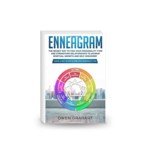 Enneagram: The Secret Way to Find Your Personality Type and Strengthen Relationships to Achieve Spiritual Growth and Self-Discovery