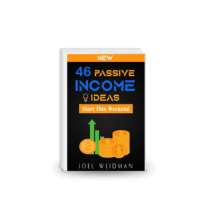 46 Passive Income Ideas - Easily Start Building Passive Income Streams This Weekend!