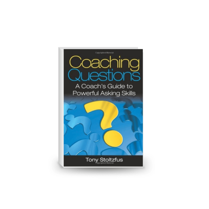 Coaching Questions: A Coach's Guide to Powerful Asking Skills