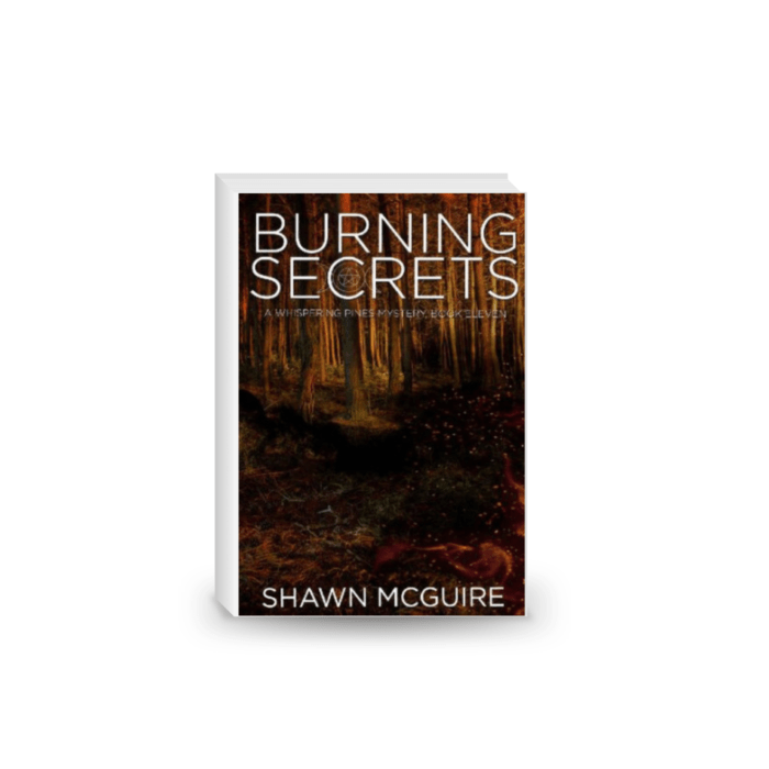 Burning Secrets: A Whispering Pines Mystery, Book 11