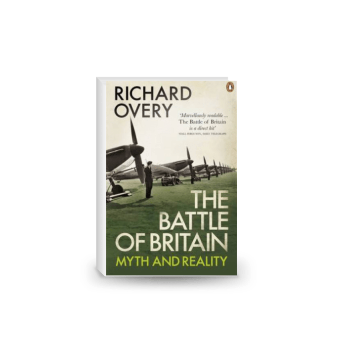 The Battle of Britain: The Myth and the Reality