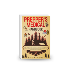 Prepper’s Medical Handbook: Prepper’s Long-Term Survival Guide