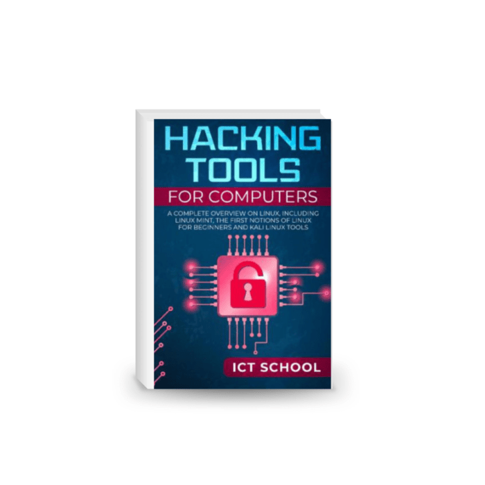 Hacking tools for computers: A Complete Overview on Linux, Including Linux Mint, the First Notions of Linux for Beginners and Kali Linux Tools