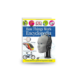 How Things Work Encyclopedia