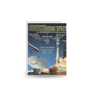 Understanding Space - An Introduction to Astronautics 2nd Ed.