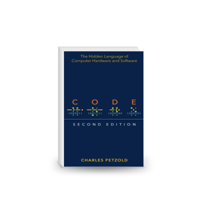 Code: The Hidden Language of Computer Hardware and Software