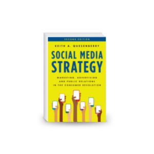 Social Media Strategy: Marketing, Advertising, and Public Relations in the Consumer Revolution