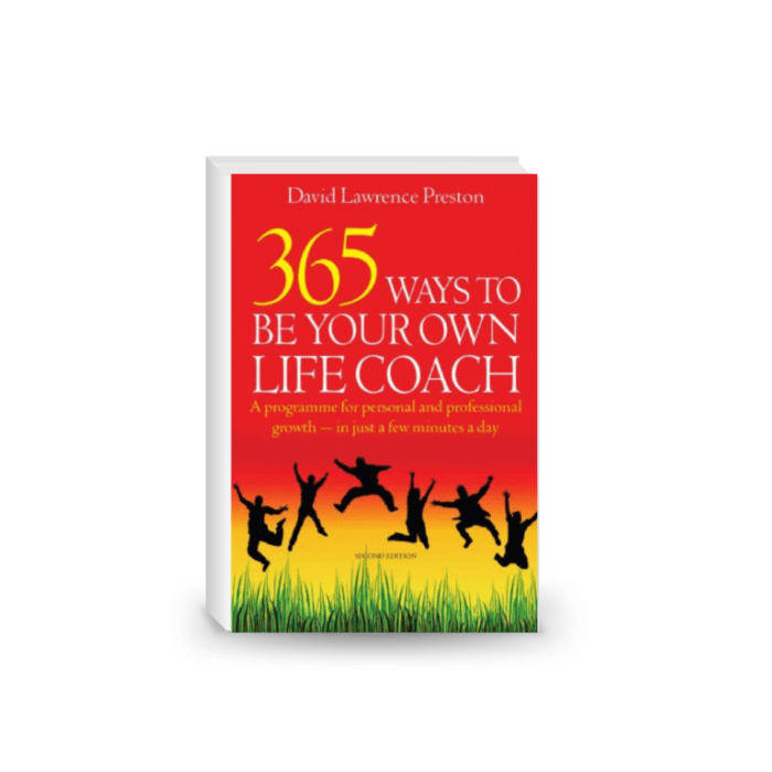 365 Ways to Be Your Own Life Coach: A Programme for Personal and Professional Growth - in Just a Few Minutes a Day