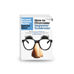 HBR Special Issue: How to Overcome Impostor Syndrome