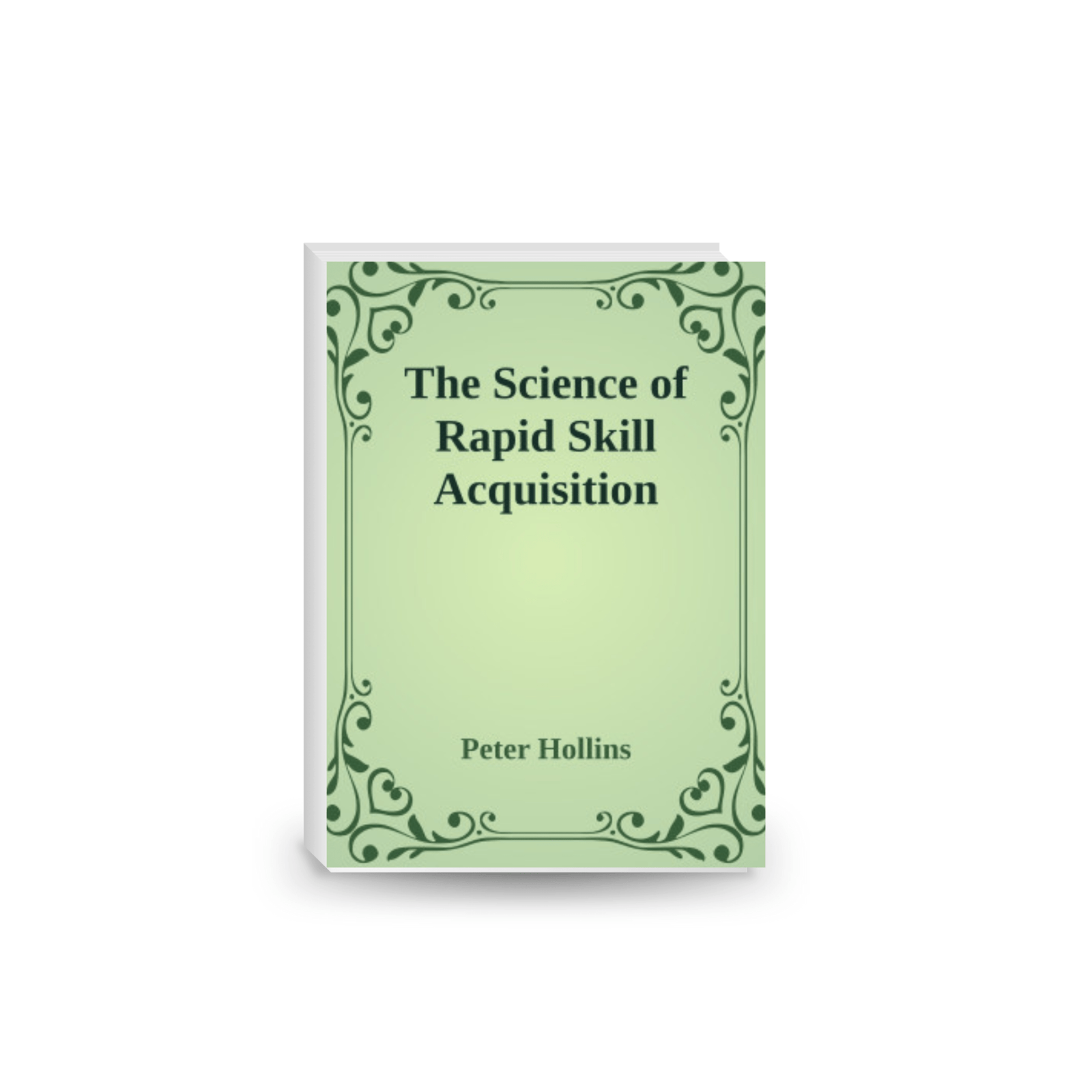 The Science of Rapid Skill Acquisition