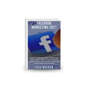 FACEBOOK MARKETING 2021: Hit With Advertising Strategies to Estimate Your Small Business on Top,use This Move by Step Beginner’s Guide for Passive Income on Social Media to Make Money Online Fromhome