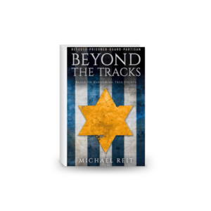 Beyond the Tracks · A WW2 Novel Based on Harrowing True Events