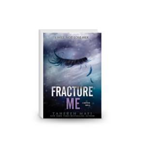 Fracture Me (Shatter Me Book 2)