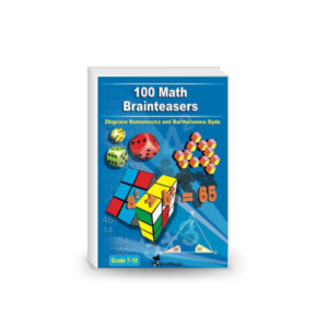 100 Math Brainteasers. Arithmetic, Algebra, and Geometry Brain Teasers, Puzzles, Games