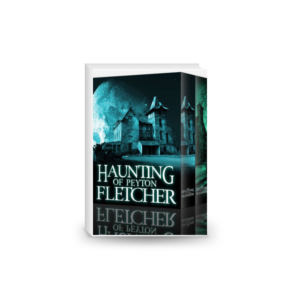 The Haunting of Peyton Fletcher: A Riveting Haunted House Mystery Boxset