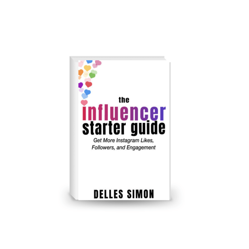 The Influencer Starter Guide: Get More Instagram Likes, Followers, and Engagement
