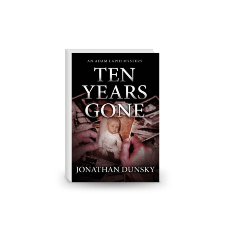 Ten Years Gone by Jonathan Dunsky (2017, Trade Paperback)