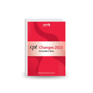 CPT Changes 2023: An Insider's View; Current Procedural Terminology