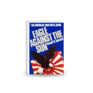 Eagle against the sun: the american war with japan