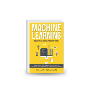 Machine Learning For Beginners: Algorithms, Decision Tree & Random Forest Introduction