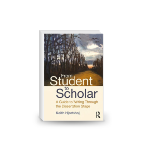 From Student to Scholar: A Guide to Writing Through the Dissertation Stage