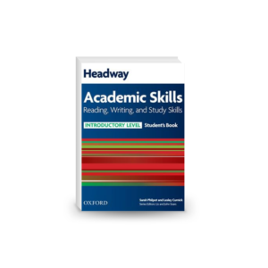 Headway Academic Skills Introductory Level. Reading, Writing, and Study Skills. Student's Book