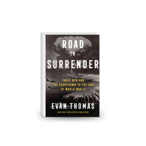 Road to Surrender: Three Men and the Countdown to the End