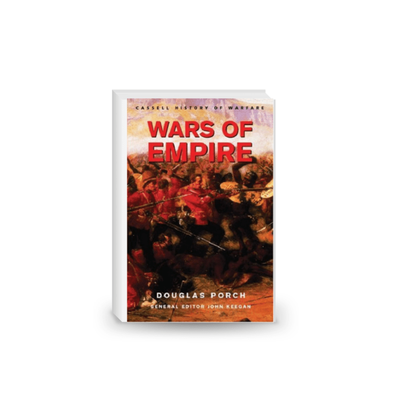 Wars of Empire (History of Warfare)