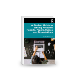 A Student Guide to Writing Research Reports, Papers, Theses and Dissertations