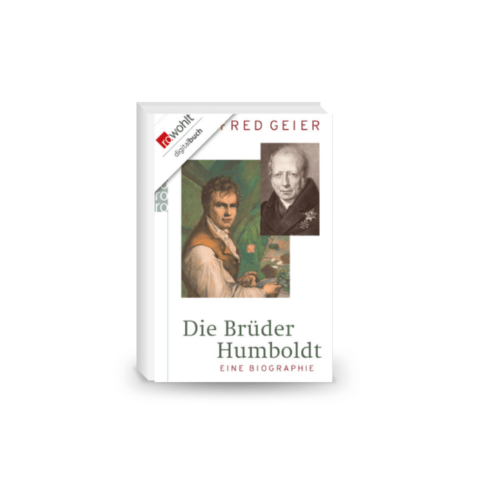 Die Brüder Humboldt : eine Biographie
