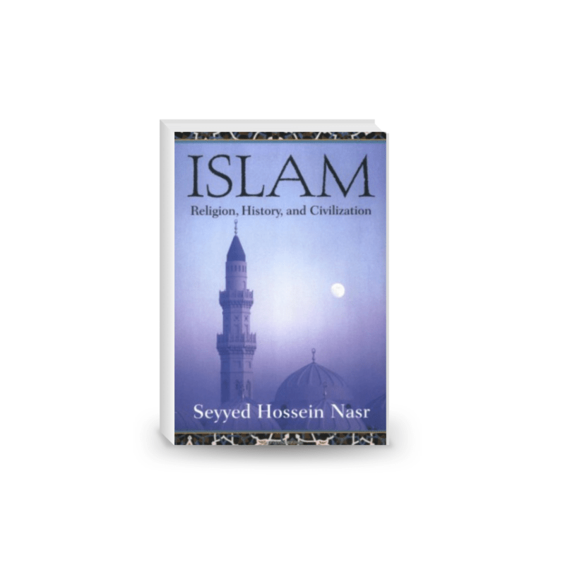 Islam: Religion, History, and Civilization
