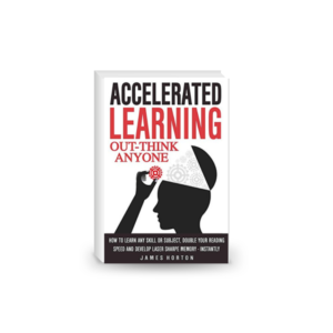 Accelerated Learning: How To Learn Any Skill Or Subject, Double Your Reading