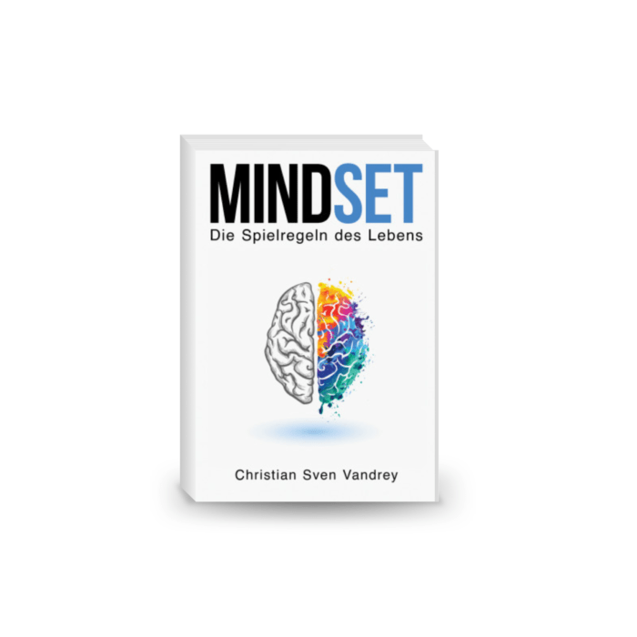 Mindset - Positive Psychologie: Die Spielregeln des Lebens für Glück, persönliches Wachstum, Selbstliebe: Die Transformation zur besten Version von dir, privat und im Beruf