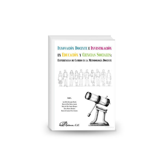 Innovación Docente e Investigación en Educación y Ciencias Sociales: Experiencias de cambio en la Metodología Docente