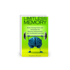 Limitless Memory: Brain Training Tricks and Techniques for Memory Improvement and Accelerated Learning