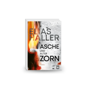 Asche und alter Zorn (Ein Erik-Donner-Thriller)