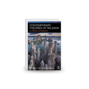 Contemporary Theories of Religion: A Critical Companion