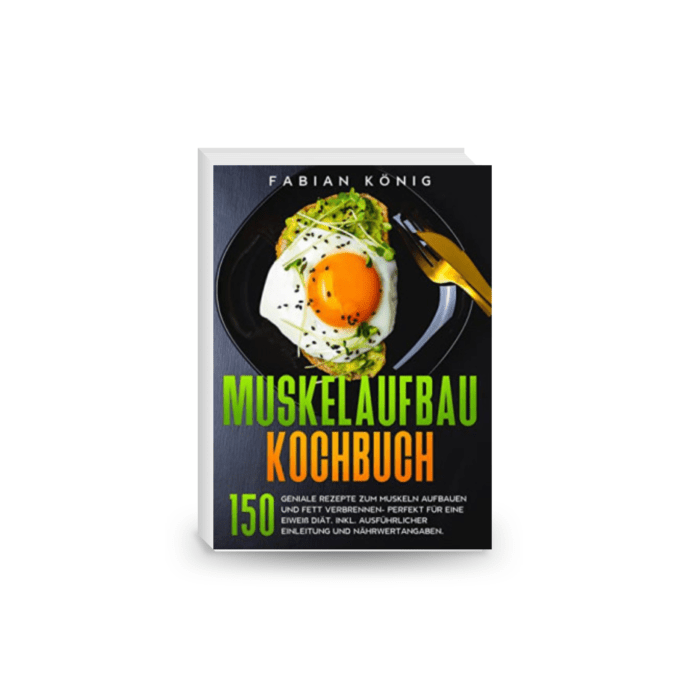 Muskelaufbau Kochbuch. 150 geniale Rezepte zum Muskeln aufbauen und Fett verbrennen- Perfekt für eine Eiweiß Diät (Fitness Kochbuch 1)